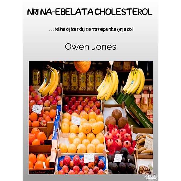 Nri Eji Ebelata Cholesterol, Owen Jones