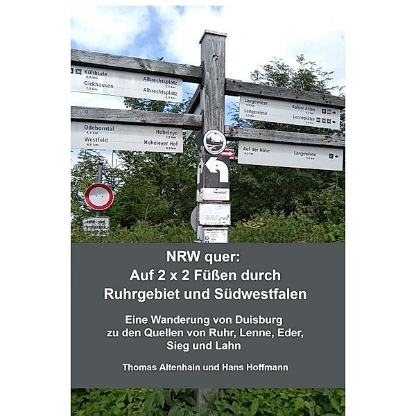 NRW quer: Auf 2 x 2 Füßen durch Ruhrgebiet und Südwestfalen, Thomas Altenhain Hans Hoffmann