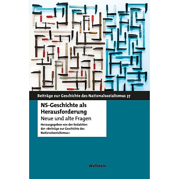 NS-Geschichte als Herausforderung / Beiträge zur Geschichte des Nationalsozialismus Bd.37