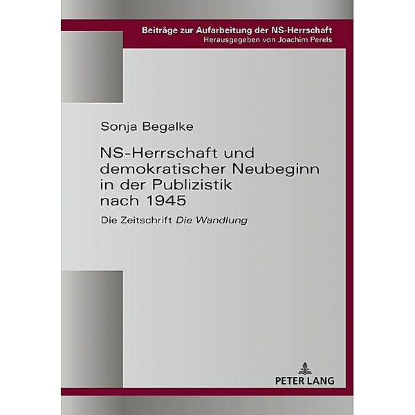 NS-Herrschaft und demokratischer Neubeginn in der Publizistik nach 1945, Begalke Sonja Begalke