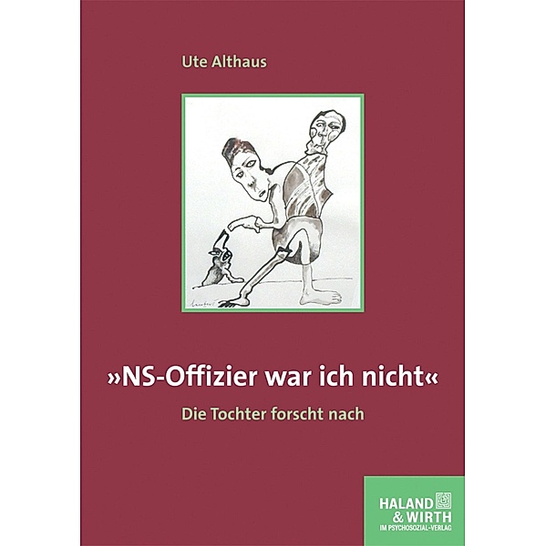 »NS-Offizier war ich nicht«, Ute Althaus