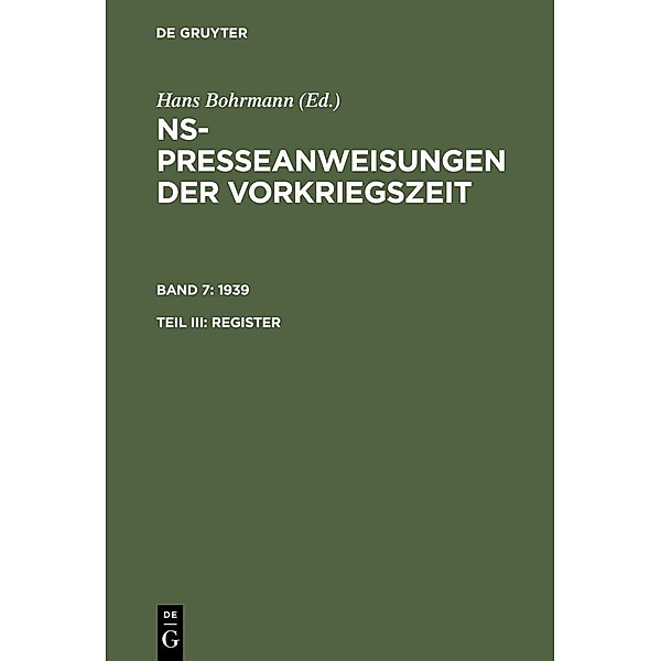 NS-Presseanweisungen der Vorkriegszeit - 1939. Register, Hans Bohrmann, Gabriele Toepser-Ziegert