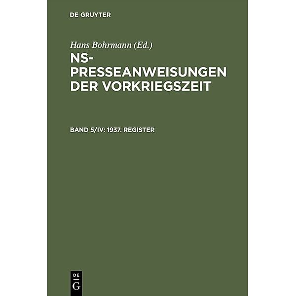 NS-Presseanweisungen der Vorkriegszeit / Band 5/IV / 1937. Register