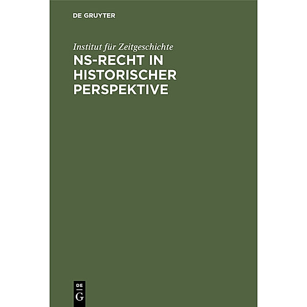 NS-Recht in historischer Perspektive, Institut für Zeitgeschichte