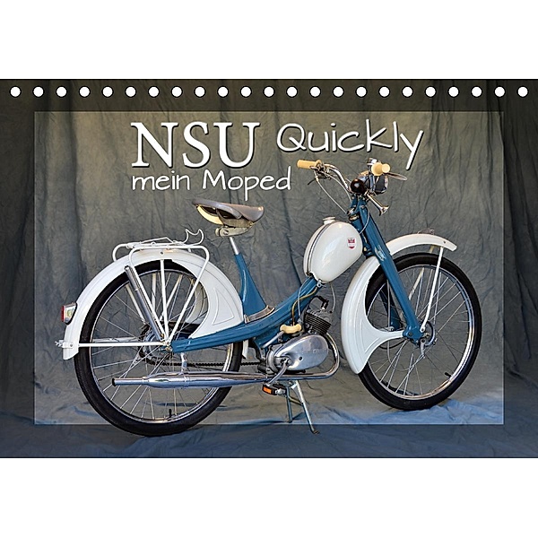 NSU Quickly - Mein Moped (Tischkalender 2021 DIN A5 quer), Ingo Laue