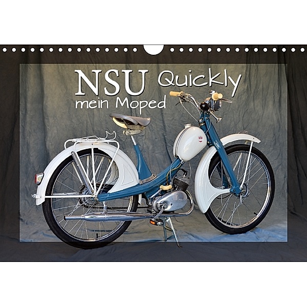 NSU Quickly - Mein Moped (Wandkalender 2018 DIN A4 quer), Ingo Laue