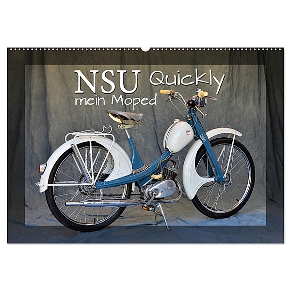 NSU Quickly - Mein Moped (Wandkalender 2024 DIN A2 quer), CALVENDO Monatskalender, Ingo Laue