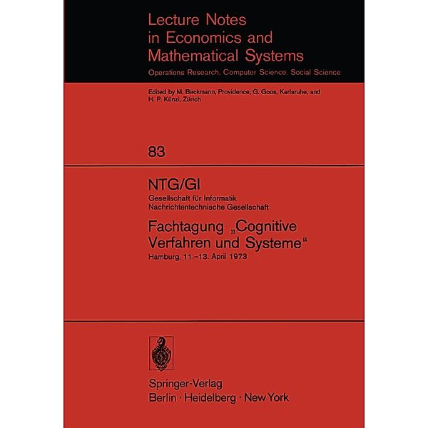 NTG/GI Gesellschaft für Informatik Nachrichtentechnische Gesellschaft. Fachtagung Cognitive Verfahren und Systeme / Lecture Notes in Economics and Mathematical Systems Bd.83