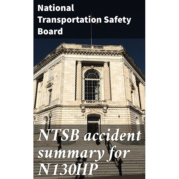 NTSB accident summary for N130HP, National Transportation Safety Board