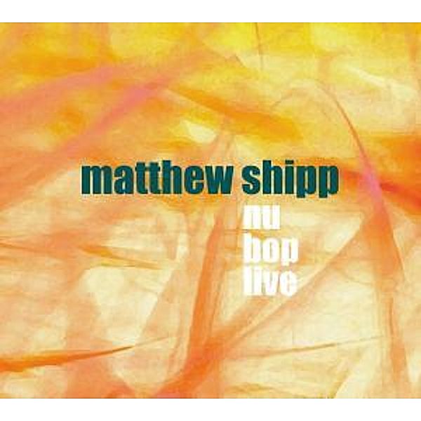 Nu Bop Live, Matthew Shipp