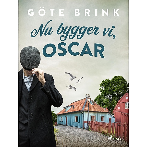 Nu bygger vi, Oscar / Oscar Kvist Bd.3, Göte Brink