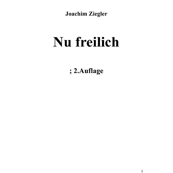 Nu freilich, Joachim Ziegler