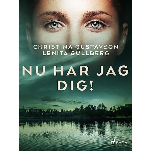 Nu har jag dig!, Lenita Gullberg, Christina Gustavson