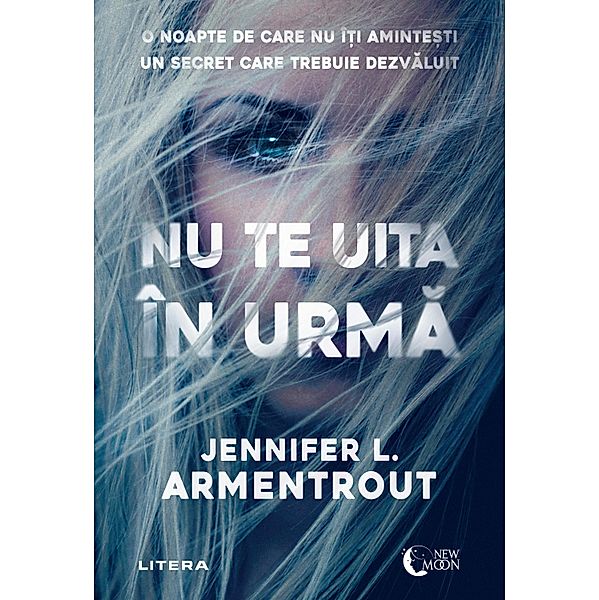 Nu te uita în urma / New Moon, Jennifer L. Armentrout