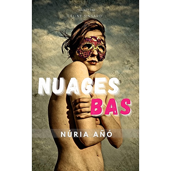 Nuages bas, Nuria Ano