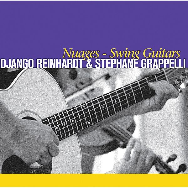 NUAGES - SWING GUITARS, Django Reinhardt, Stephane Grappelli