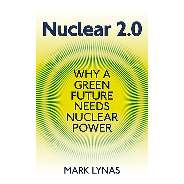 Nuclear 2.0, Mark Lynas