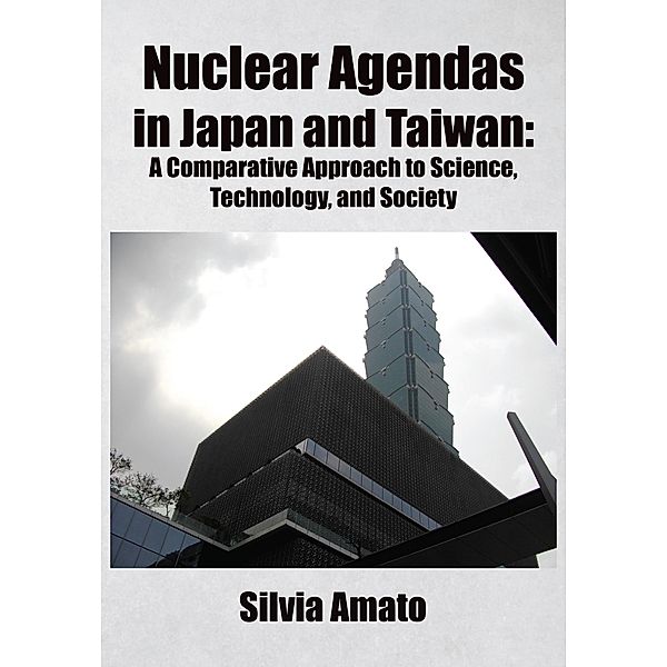 Nuclear Agendas in Japan and Taiwan, Silvia Amato
