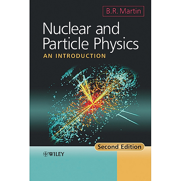 Nuclear and Particle Physics, Brian R. Martin