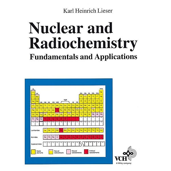 Nuclear- and Radiochemistry, Karl Heinrich Lieser