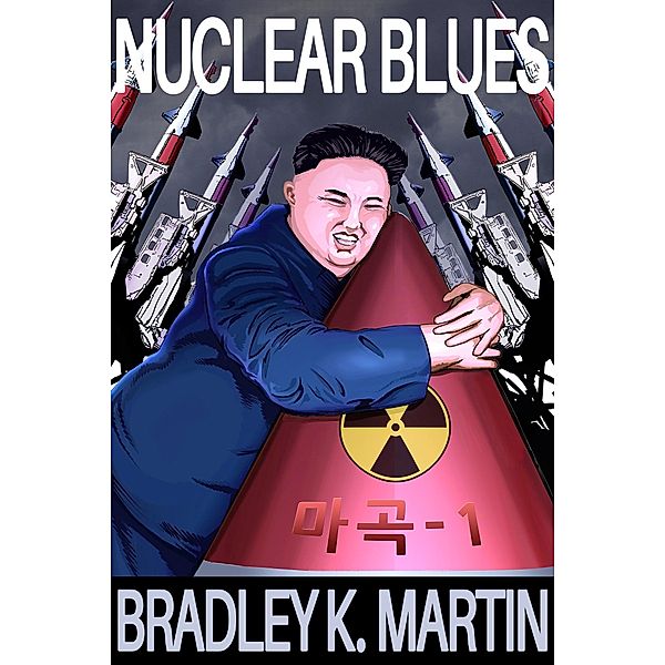 Nuclear Blues, Bradley K. Martin