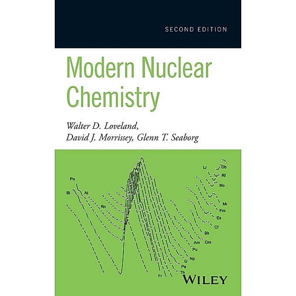 Nuclear Chemistry 2e, Loveland, Morrissey, Seaborg