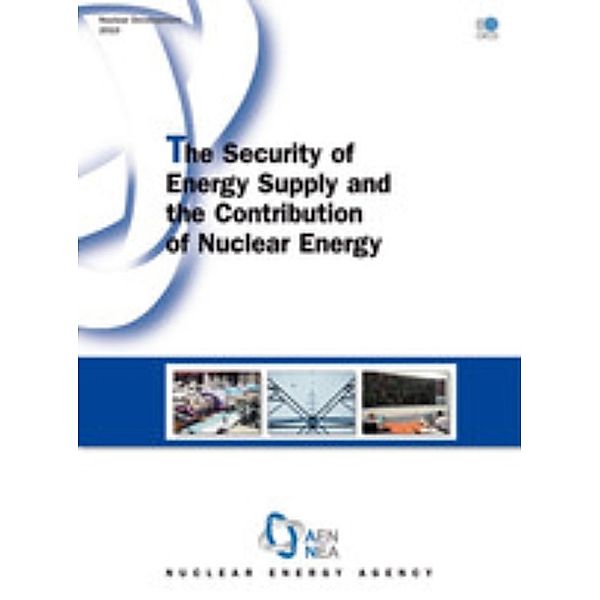 Nuclear Development The Security of Energy Supply and the Contribution of Nuclear Energy