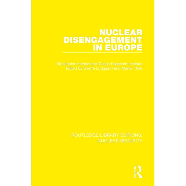 Nuclear Disengagement in Europe, Stockholm International Peace Research Institute