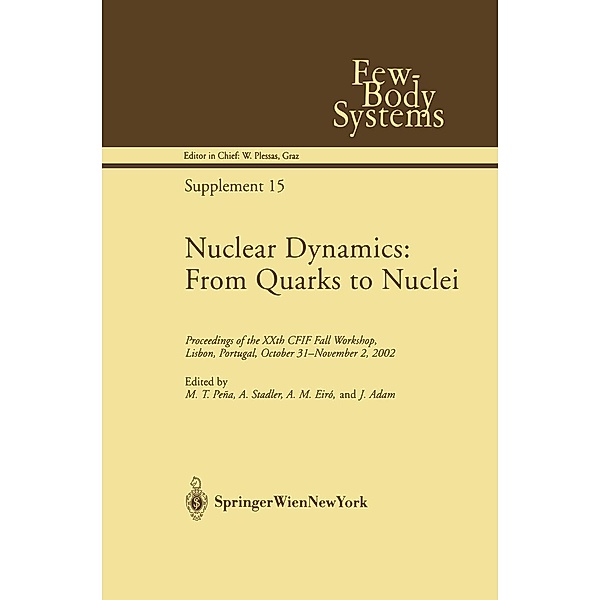 Nuclear Dynamics: From Quarks to Nuclei / Few-Body Systems Bd.15