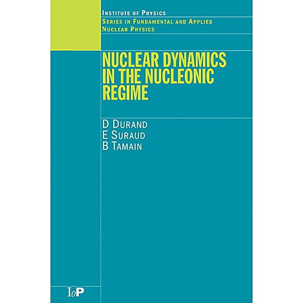 Nuclear Dynamics in the Nucleonic Regime, D. Durand, E. Suraud, B. Tamain