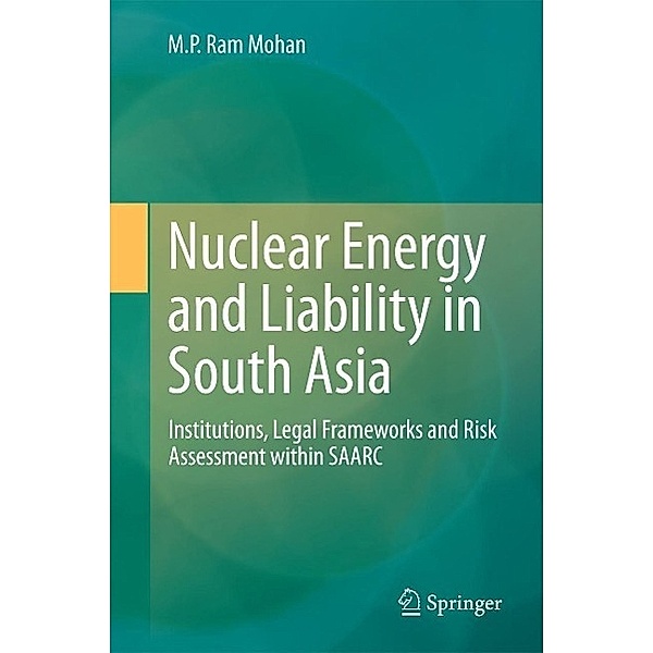 Nuclear Energy and Liability in South Asia, M. P. Ram Mohan