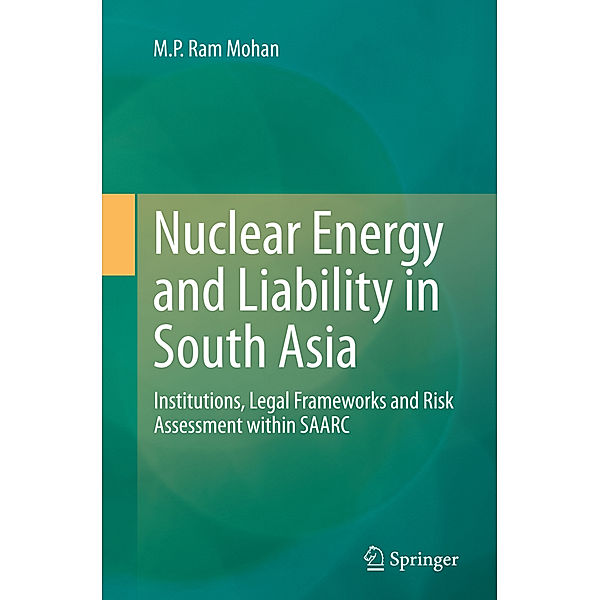 Nuclear Energy and Liability in South Asia, M. P. Ram Mohan