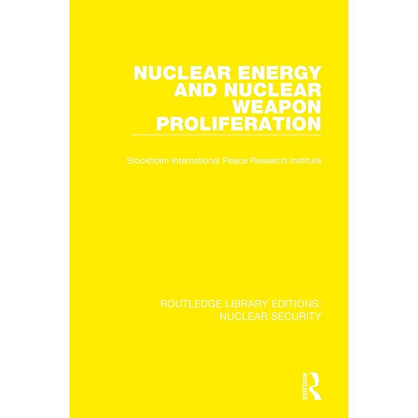 Nuclear Energy and Nuclear Weapon Proliferation, Stockholm International Peace Research Institute