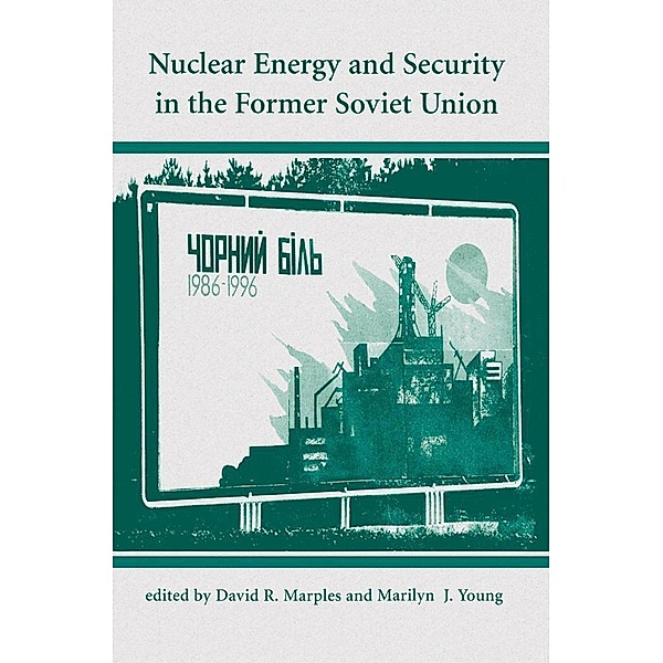 Nuclear Energy And Security In The Former Soviet Union, David R Marples