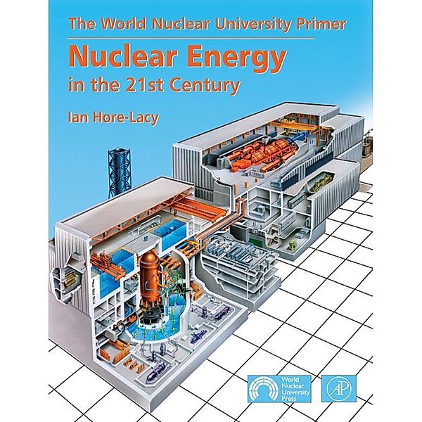 Nuclear Energy in the 21st Century, Ian Hore-Lacy