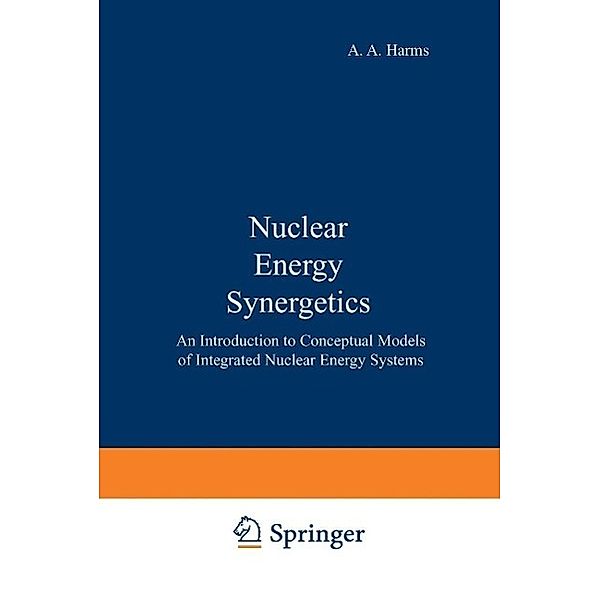 Nuclear Energy Synergetics, A. A. Harms, M. Heindler