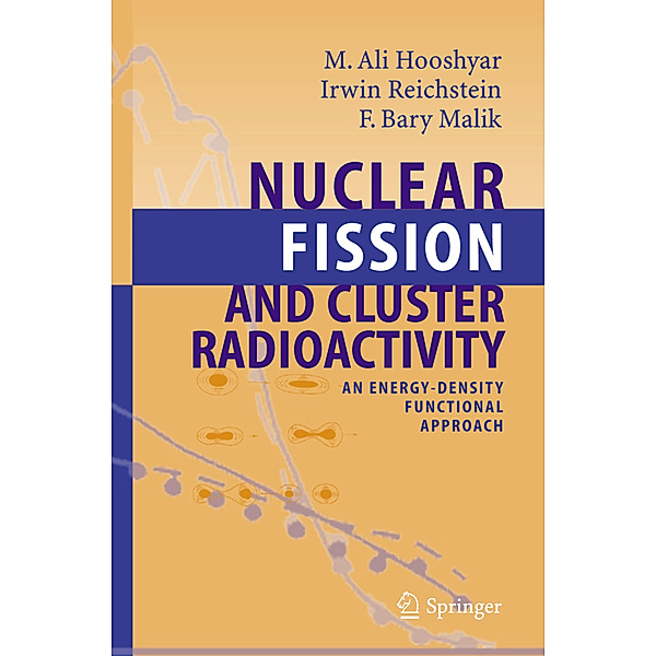 Nuclear Fission and Cluster Radioactivity, M.A. Hooshyar, Irwin Reichstein, F. Bary Malik