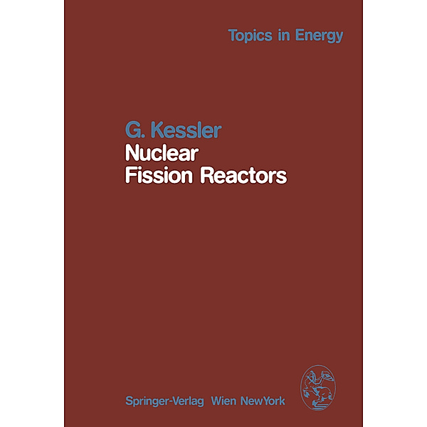 Nuclear Fission Reactors, Günther Kessler