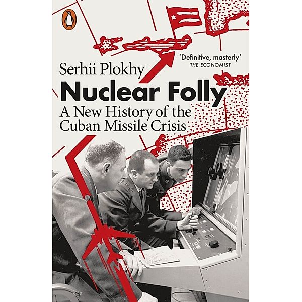 Nuclear Folly, Serhii Plokhy