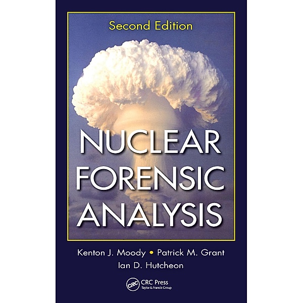 Nuclear Forensic Analysis, Kenton J. Moody, Patrick M. Grant, Ian D. Hutcheon
