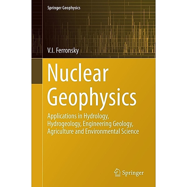 Nuclear Geophysics / Springer Geophysics, V. I. Ferronsky