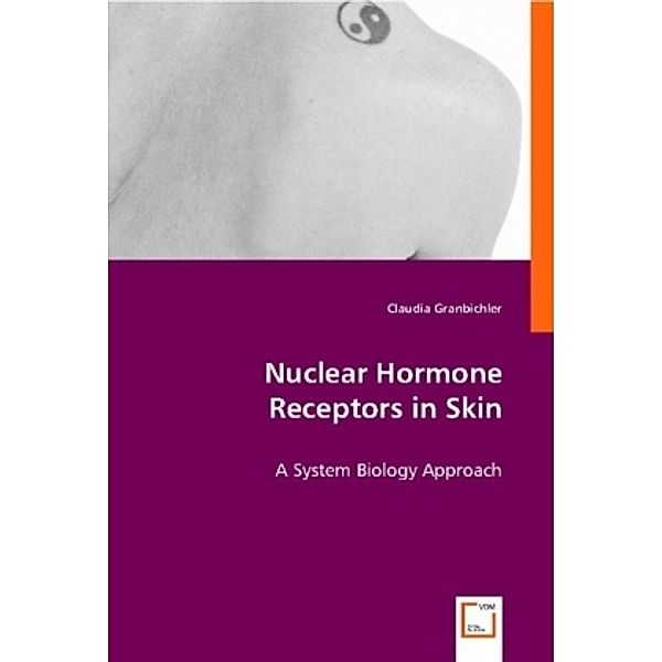 Nuclear Hormone Receptors in Skin, Claudia Granbichler