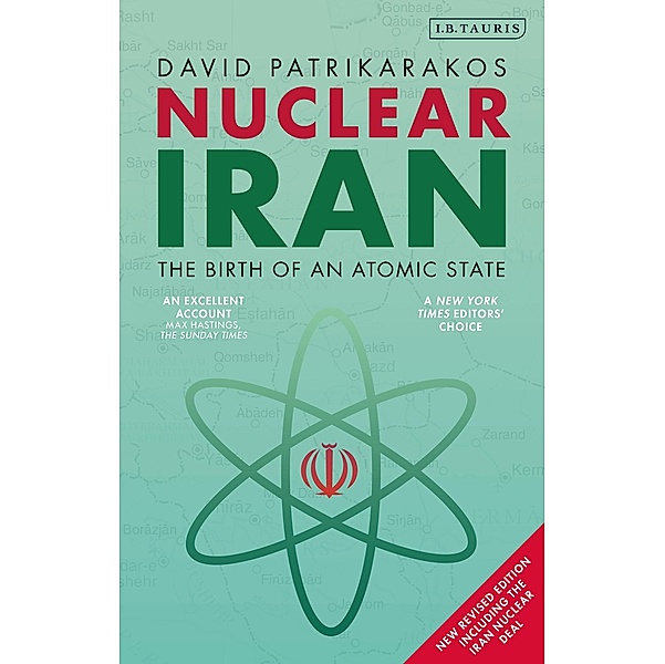 Nuclear Iran: The Birth of an Atomic State, David Patrikarakos