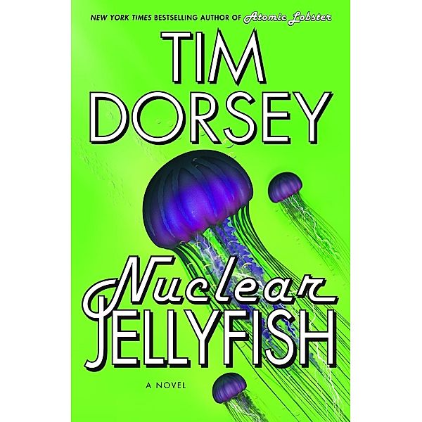 Nuclear Jellyfish / Serge Storms Bd.11, Tim Dorsey