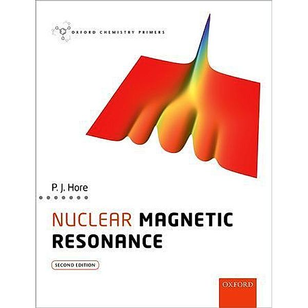 Nuclear Magnetic Resonance, Peter J. Hore