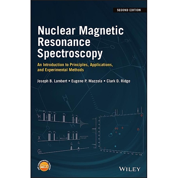 Nuclear Magnetic Resonance Spectroscopy, Joseph B. Lambert, Eugene P. Mazzola, Clark D. Ridge