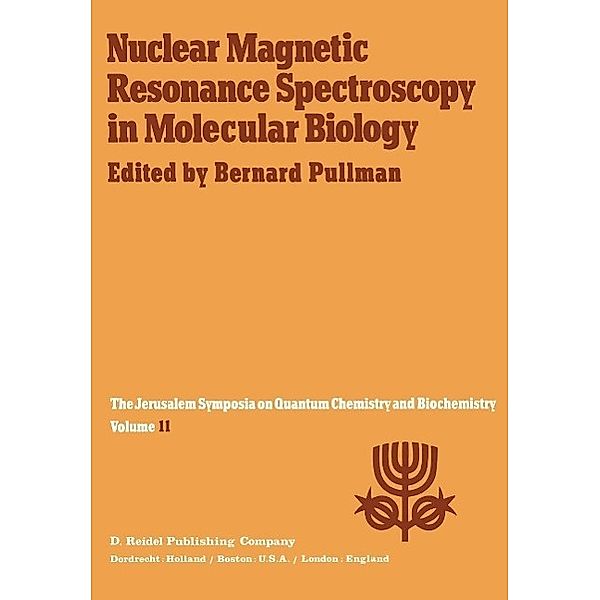 Nuclear Magnetic Resonance Spectroscopy in Molecular Biology / Jerusalem Symposia Bd.11