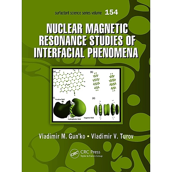 Nuclear Magnetic Resonance Studies of Interfacial Phenomena, Vladimir M. Gun'ko, Vladimir V. Turov