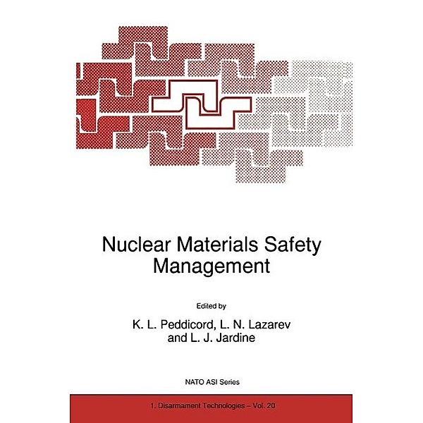 Nuclear Materials Safety Management / NATO Science Partnership Subseries: 1 Bd.20