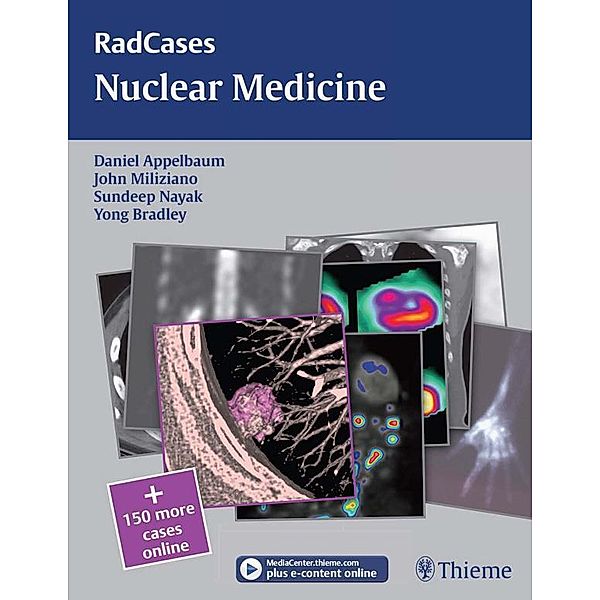 Nuclear Medicine / RadCases, Daniel Appelbaum, John Miliziano, Yong Bradley